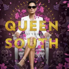 Teresa Mendoza w białej marynarce i okularach przeciwsłonecznych, siedząca na tronie. Napis "QUEEN OF THE SOUTH" i motywy kwiatowe. Obsada serialu.