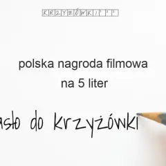 Nagroda dla aktora w krzyżówce? Odpowiedzi i filmowe sekrety