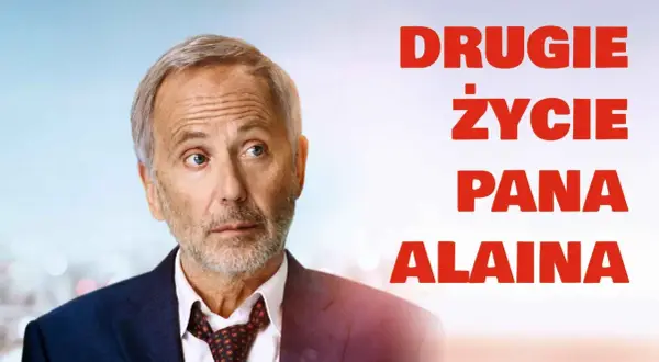 Pan Alain w garniturze, z siwymi włosami i zarostem, spogląda w bok. Obok widnieje napis "Drugie życie pana Alaina".