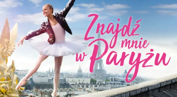 Baletnica w tutu i skórzanej kurtce tańczy na dachu z widokiem na Paryż. Napis "Znajdź mnie w Paryżu obsada" i "Sezon 1".