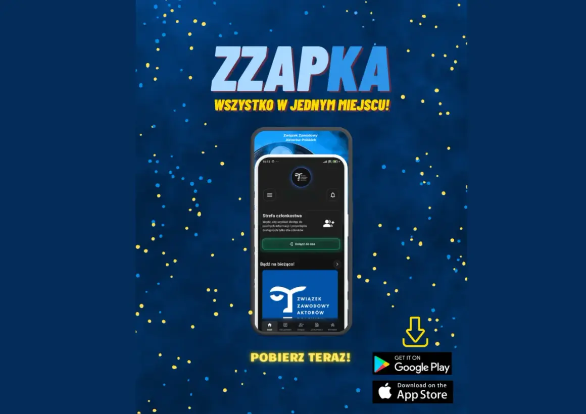 Aplikacja "ZZAPKA" dla Związku Zawodowego Aktorów Polskich. Dowiedz się, co to za aktor i pobierz aplikację!